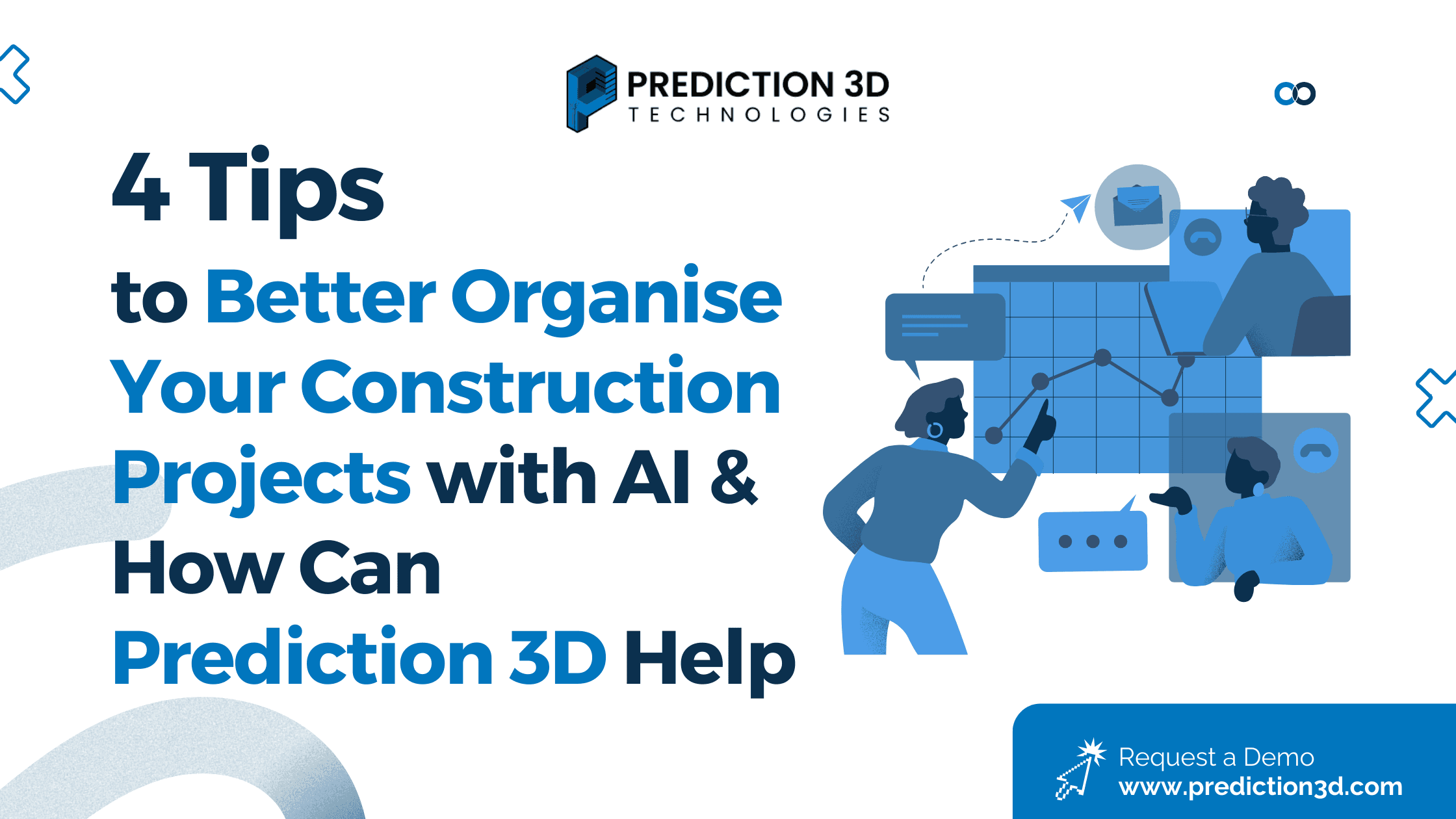4 tips to better organise your construction projects with ai and how can prediction 3d help