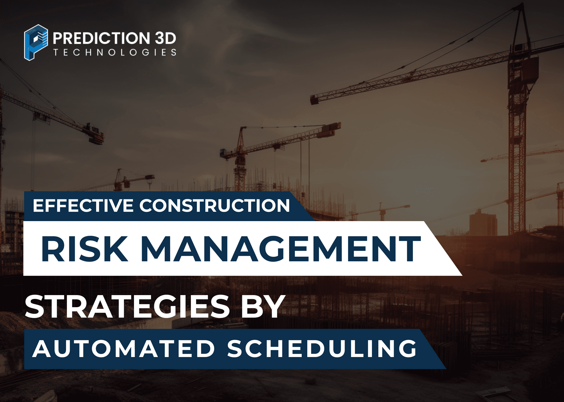 effective construction risk management strategies by automated scheduling