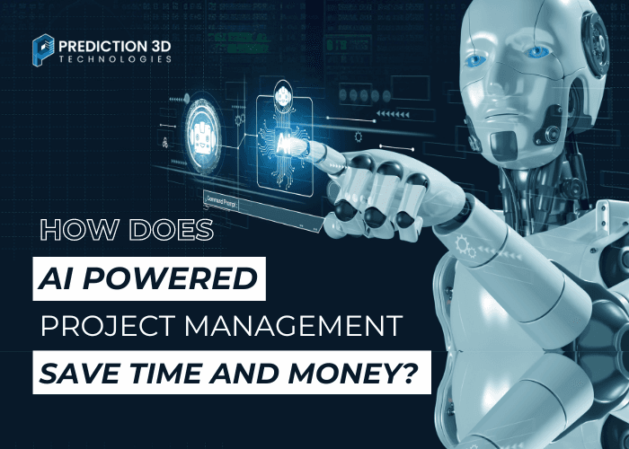 how does ai powered project management save time and money