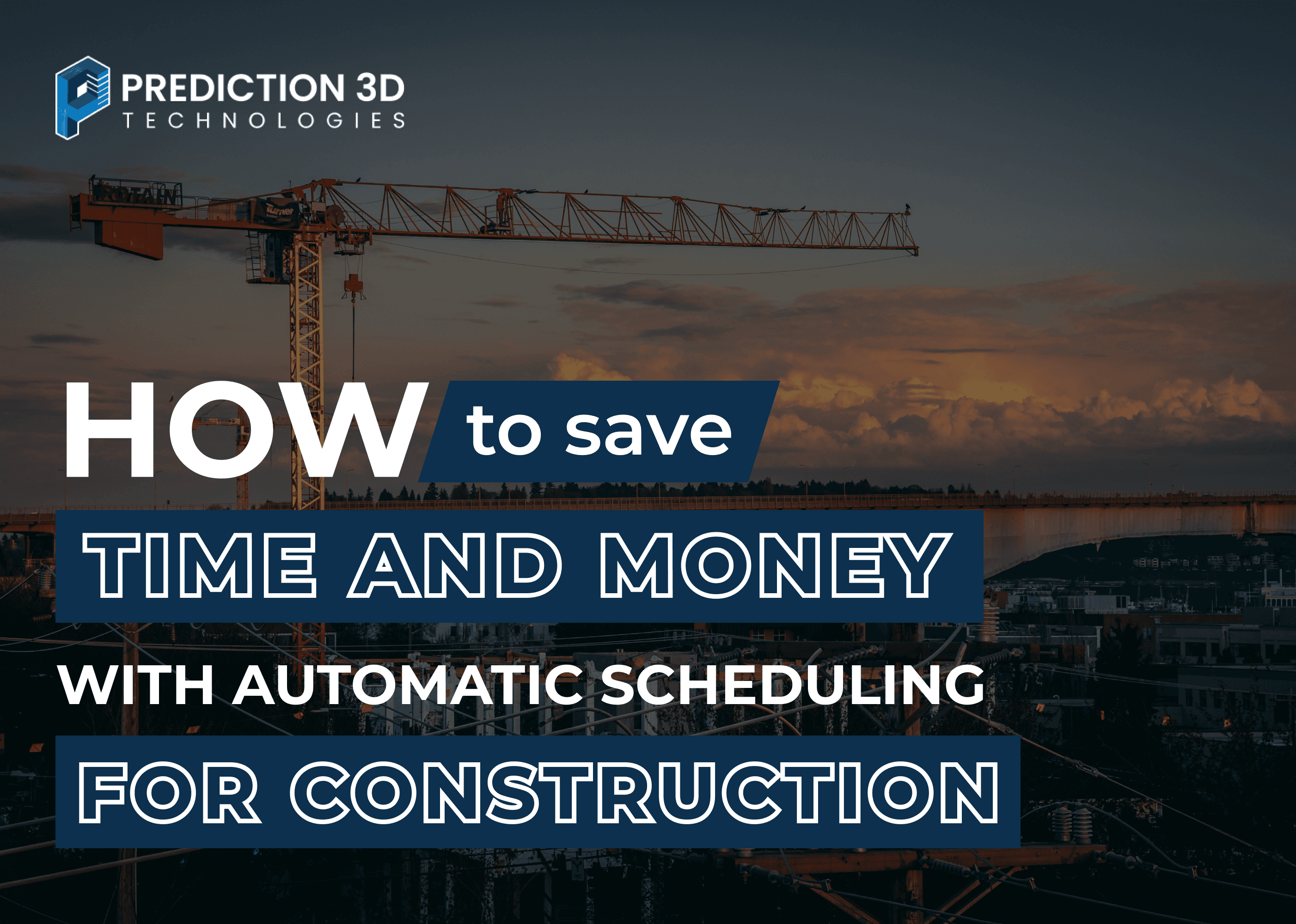 how to save time and money with automatic scheduling for construction